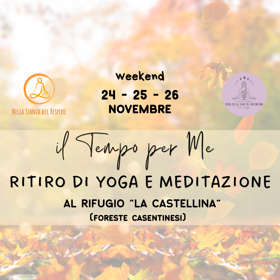 IL TEMPO PER ME – Ritiro di yoga e meditazione